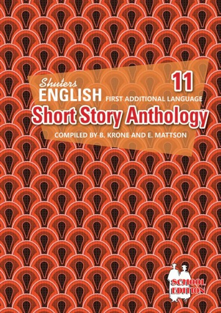 SHORT STORY ANTHOLOGY GR 11 (FAL) (SCHOOL EDITION) by ANON