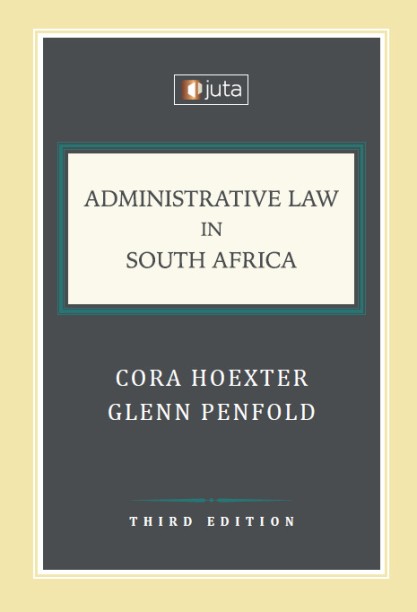 Administrative Law in South Africa by Hoexter, C; Penfold, G