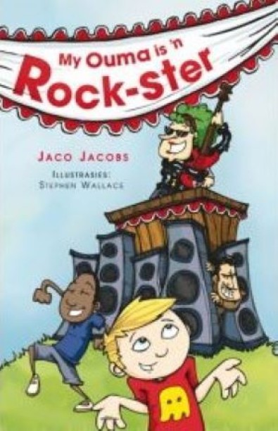 My ouma is 'n rock-ster by Jaco Jacobs