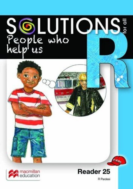 SOLUTIONS FOR ALL ENGLISH GRADE R READER 25: PEOPLE WHO HELP US by Macmillan Editiors
