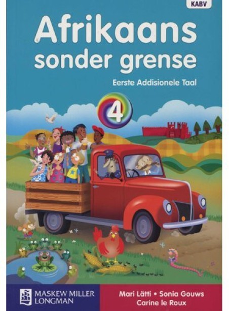 Afrikaans Sonder Grense by M. Latti, S. Gouws, C. Le Roux