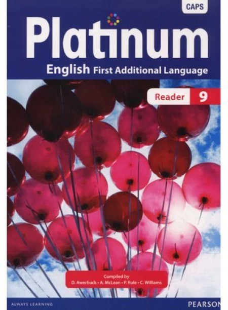 Platinum English First Additional Language Grade 9 Reader: Grade 9 (Paperback) by D. Awerbuck, A McLean, P. Rule, C. Williams