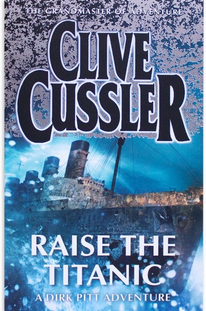 Raise The Titanic by Clive Cussler