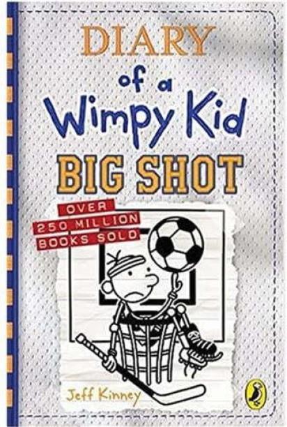 Diary Of A Wimpy Kid: Big Shot by Jeff Kinney