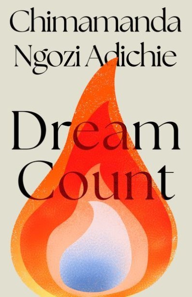Dream Count by Adichie, Chimamanda Ngozi