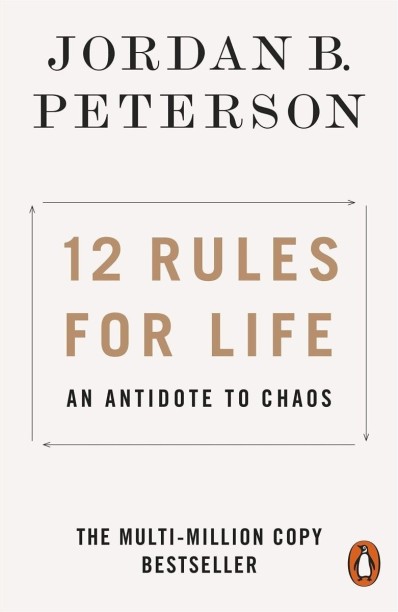 12 Rules For Life by Jordan B. Peterson