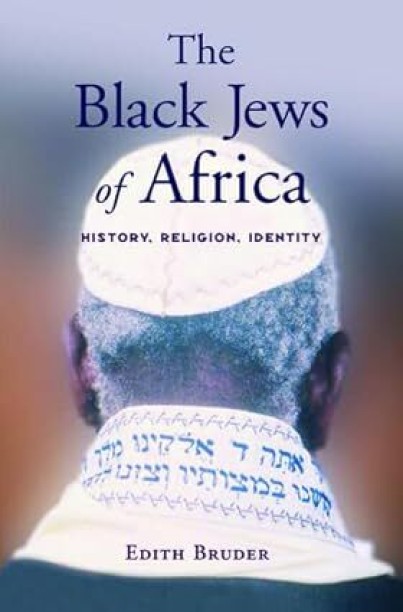The Black Jews of Africa: History, Religion, Identity by Edith Bruder