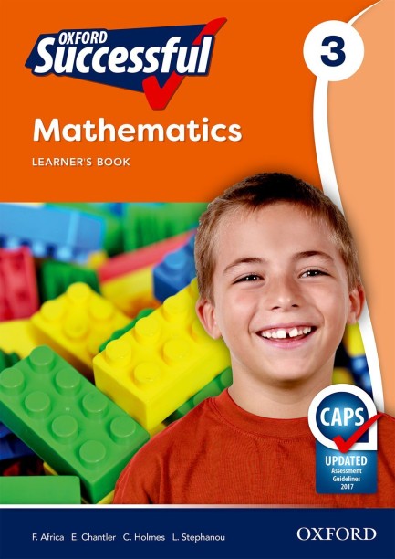 Oxford Successful Mathematics Grade 3 Learner’s Book by F. Africa, E. Chantler, C. Holmes, L. Stephanou