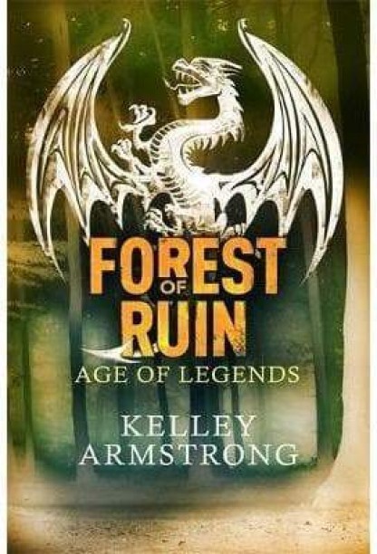 Forest Of Ruin by Kelley Armstrong