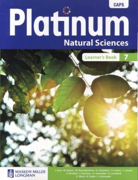 Platinum Natural Sciences - Grade 7: Learner's book by J. Avis, M. Bester, M. Bezuidenhout, A. Clacherty, S Cohen