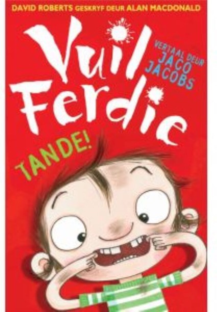 Vuil Ferdie: Tande! by Alan MacDonald