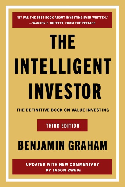 The Intelligent Investor Third Edition: The Definitive Book on Value Investing by Benjamin Graham, Jason Zweig