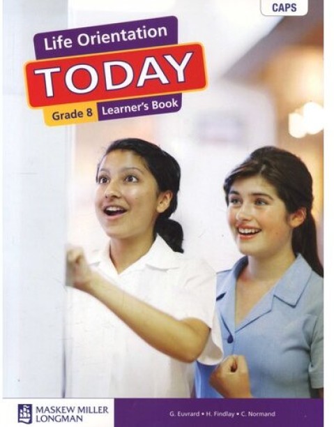 Life Orientation Today - Grade 8 Learner's Book by G. Euvrard, H. Findlay, C. Normand