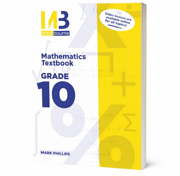 Mindbourne Mathematics Textbook Grade 10 DBE and IEB by Mark Phillips