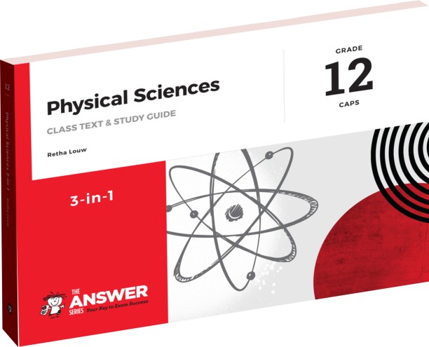 The Answer Series Grade 12 Physical Sciences 3in1 CAPS by Retha Louw