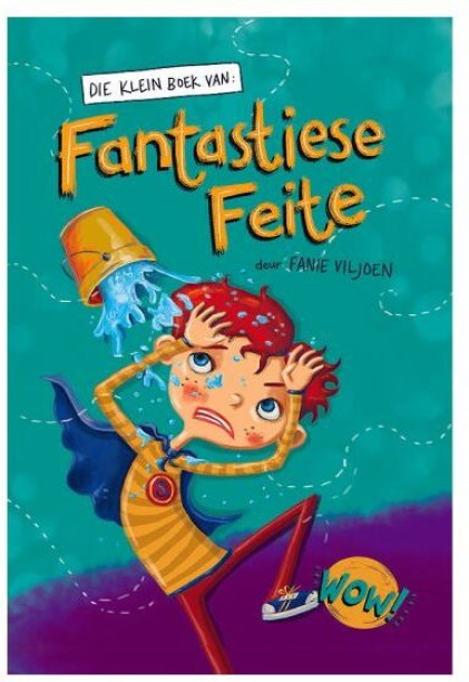 Klein Boek Van Fantastiese Feite by Fanie Viljoen