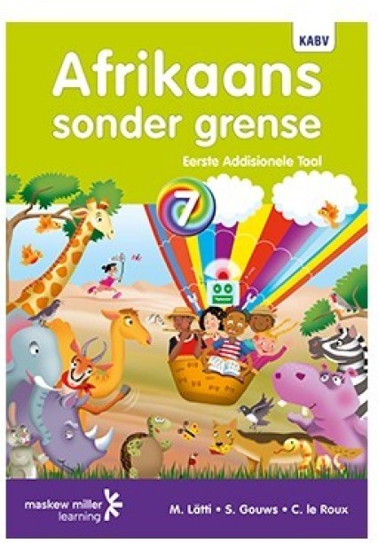 AFRIKAANS SONDER GRENSE EERSTE ADDISIONELE TAAL GR 7 (LEERDERBOEK) by M. Latti, S. Gouws