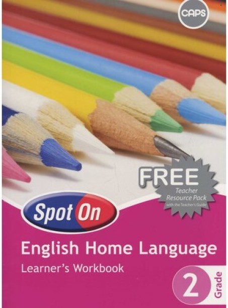 Spot On English (Home Language) Grade 2 Learner's Workbook : Grade 2 by A. Aldridge A. Roriston K. Smith