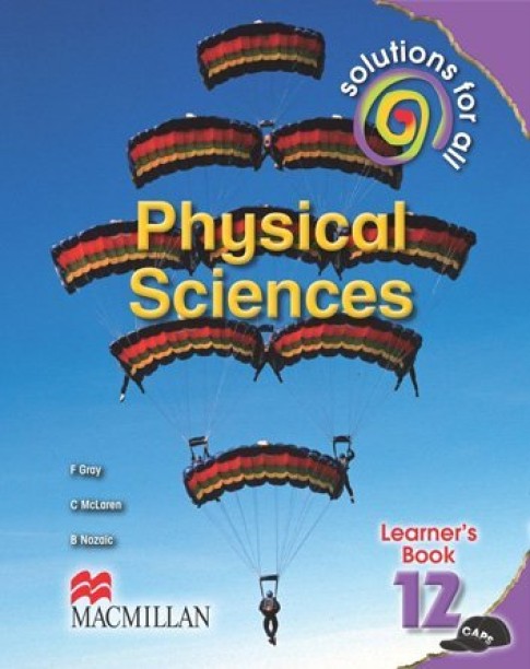 Solutions For All Physical Sciences Grade 12 Learner's Book by MCCLAREN C