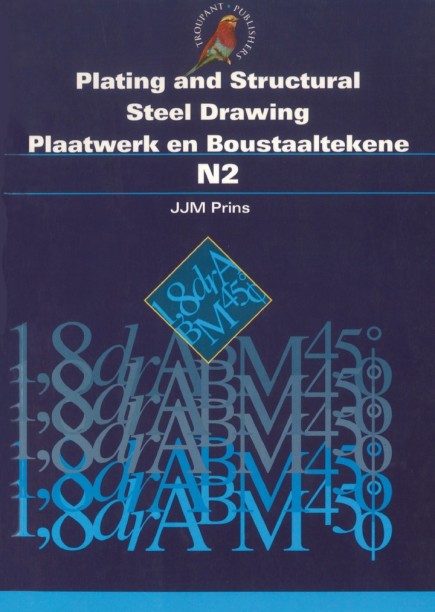 Plate and Structural Steel Drawing/Plaatwerk en Boustaaltekene - N2 by J.J.M. Prins