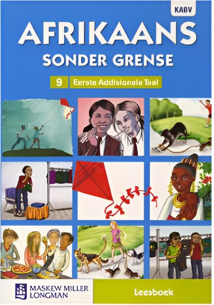 Afrikaans Sonder Grense Kabv Leesboek - Eerste Addisionele Taal CAPS: Graad 9 by MML