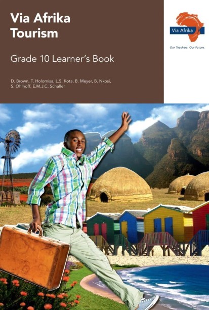 VIA AFRIKA TOURISM GR 10 (LEARNER BOOK) (CAPS) by BROWN D