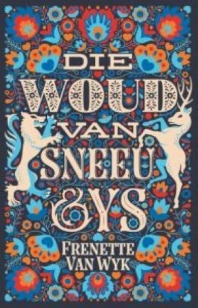 Die woud van sneeu en ys by Frenette van Wyk