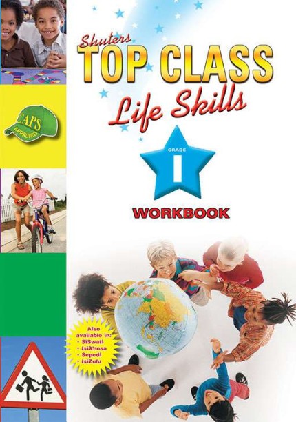TOP CLASS LIFE SKILLS GR 1 (WORKBOOK)S by S. Boucher, J. Brown, J Mostert, S. Hortop, S. Kelly, H. McLernan, R. Moodley, S. Mcaba McLeran,