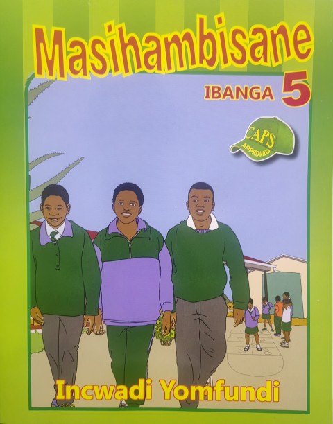Masihabisane Incwadi Yomfundi IBanga 5 by B. Vilakazi, L. Ngcamu, S. Zungu, S. Mpethwana, S.P Mtungwa