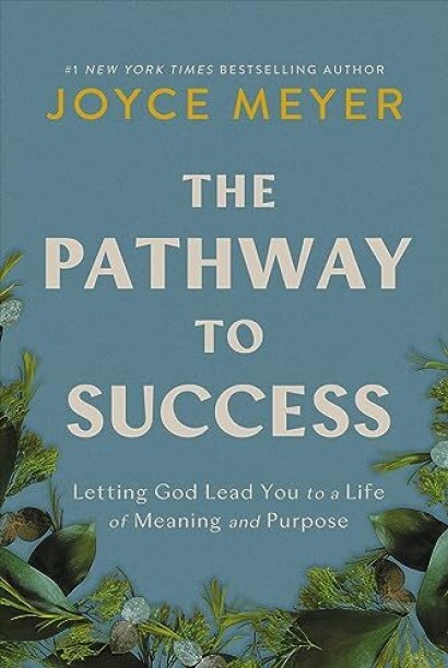 The Pathway to Success by Joyce Meyer