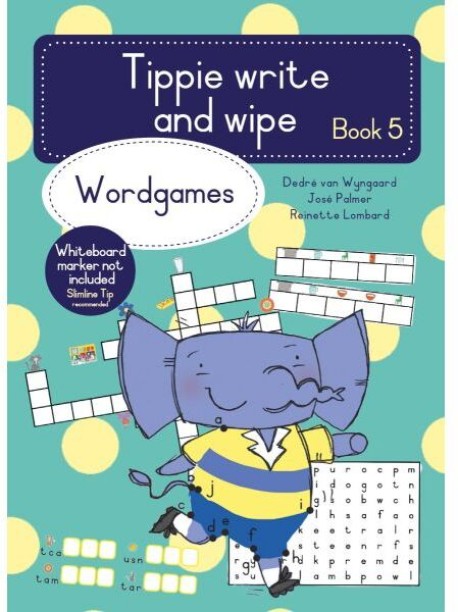 Tippie write and wipe - Word games by Dedre van Wyngaard, Jose Palmer, Reinette Lombard