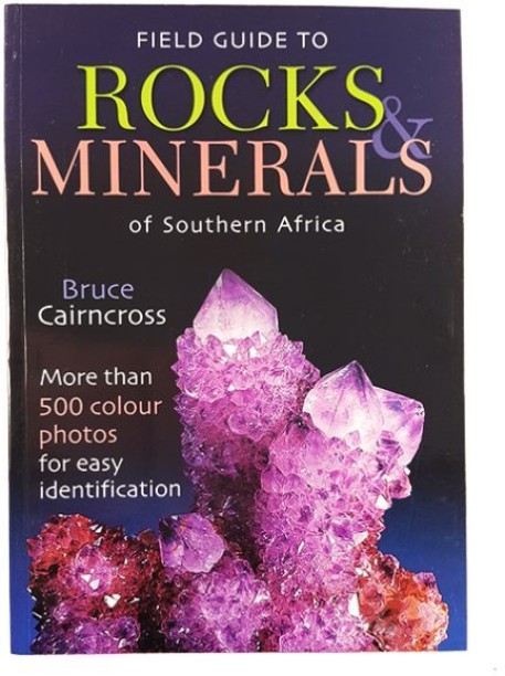 FIELD GUIDE TO ROCKS AND MINERALS OF SA by CAIRNCROSS B