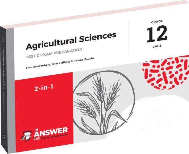 The Answer Series Grade 12 Agricultural Sciences 3in1 by Liesl Sterrenberg, Grace Elliott, Helena Fouché