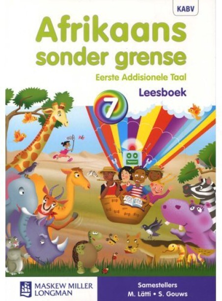 Afrikaans Sonder Grense Eerste Addisionele Taal Graad 7 (KABV) by M. Latti, S. Gouws