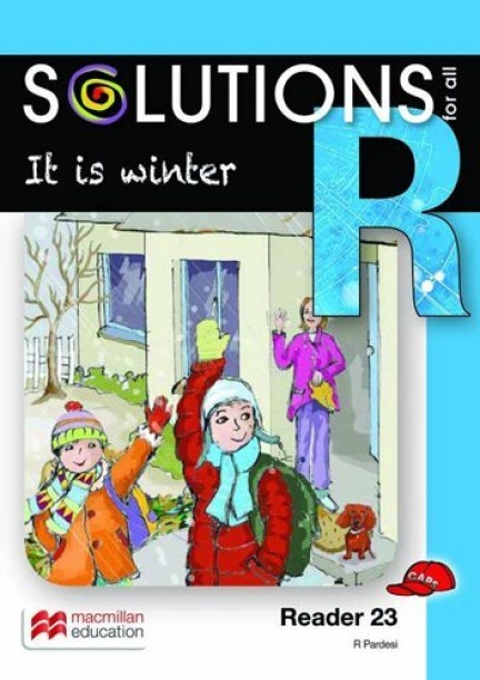 SOLUTIONS FOR ALL ENGLISH GRADE R READER 23: IT IS WINTER by Macmillan Editiors