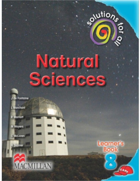 Solutions For All Natural Sciences Grade 8 Learner's Book by H. Skinner, C. McLearn, M. Mayer, R. Marriott, L. Marchant, J de Fontaine