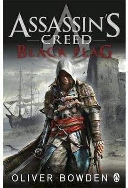 Assassin's Creed - Black Flag by Oliver Bowden