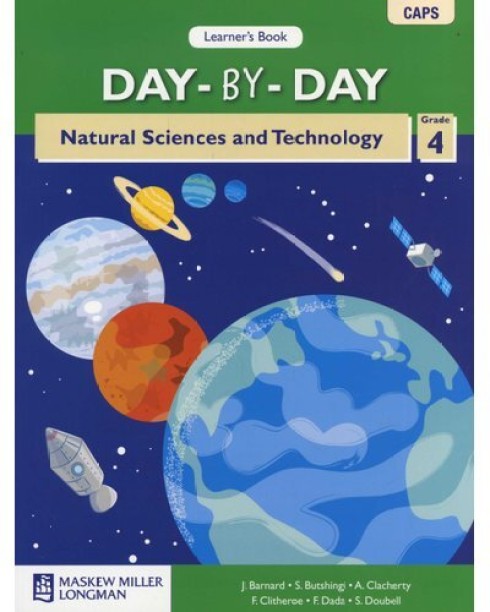 Day-by-Day Natural Sciences and Technology Grade 4 Learner's Book by J. Barnard, S. Butshingi, A. Clacherty, F. Clitheroe, F. Dada, S. Doubell