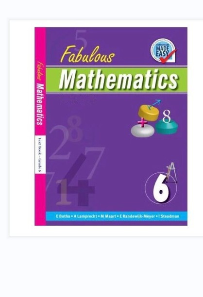 Fabulous Maths Grade 6 Textbook by I STEADMAN