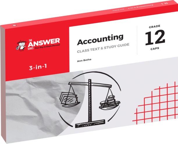 The Answer Series Grade 12 Accounting 3in1 by Ann Botha