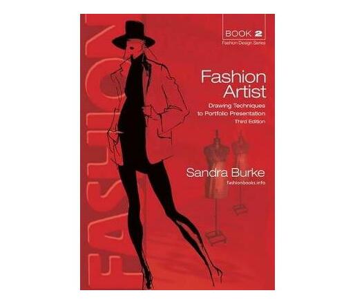 Fashion Artist 3ed : Drawing Techniques to Portfolio Presentation (Paperback / softback)