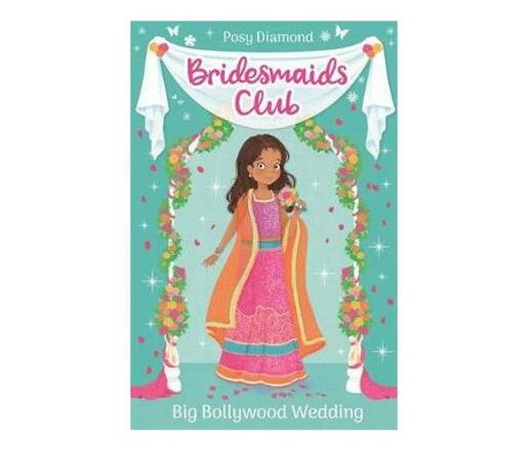 Bridesmaids Club: Big Bollywood Wedding : Book 2 (Paperback / softback)