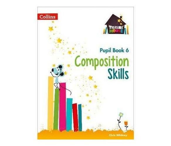Composition Skills Pupil Book 6 (Paperback / softback)