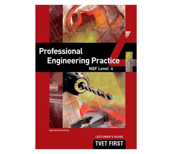 Professional Engineering Practice NQF4 Lecturer's Guide (Paperback / softback)
