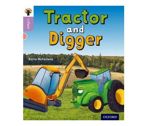 Oxford Reading Tree inFact: Oxford Level 1+: Tractor and Digger (Paperback / softback)