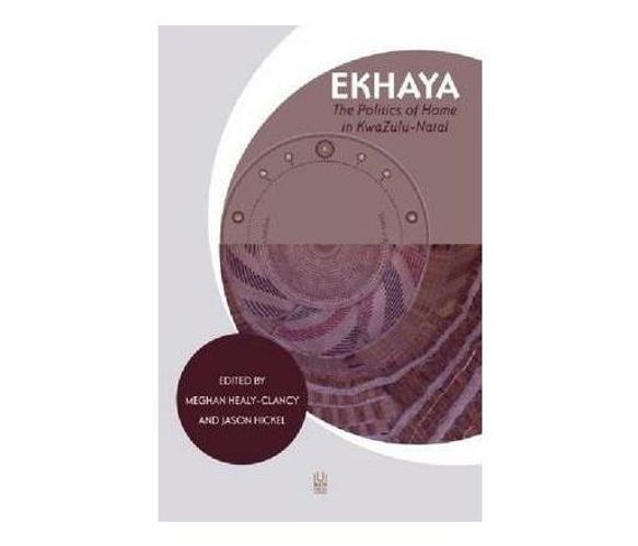 Ekhaya : The politics of home in KwaZulu-Natal (Paperback / softback)