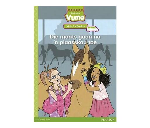 Vuma Afrikaans Huistaal Vlak 3 Boek 6 Grootboek: Die maats gaan na 'n plaasskou toe : Vlak 3: Boek 6 : Grade 1 (Paperback / softback)