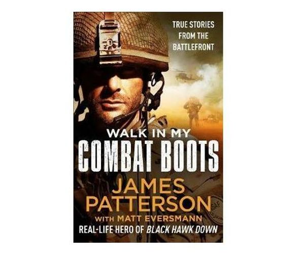 Walk in My Combat Boots : True Stories from the Battlefront (Paperback / softback)