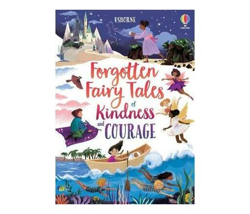 Forgotten Fairytales of Kindness and Courage (Hardback)