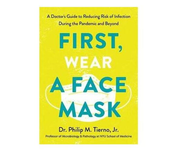 First, Wear a Face Mask (Paperback / softback)